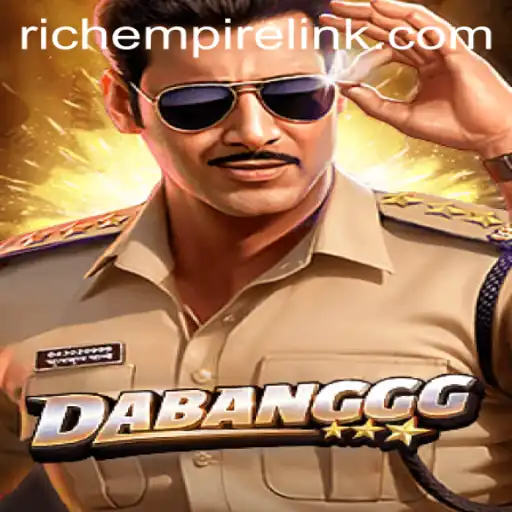 Discover the Thrilling World of DABANGGG: A Rich Empire Adventure