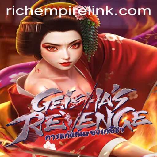 GeishasRevenge: Conquer the Rich Empire in a Gaming Odyssey